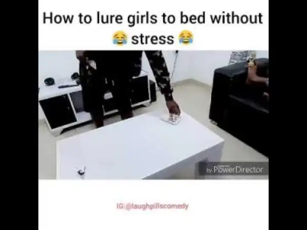 Video: LaughPills Comedy – How to Lure Girls